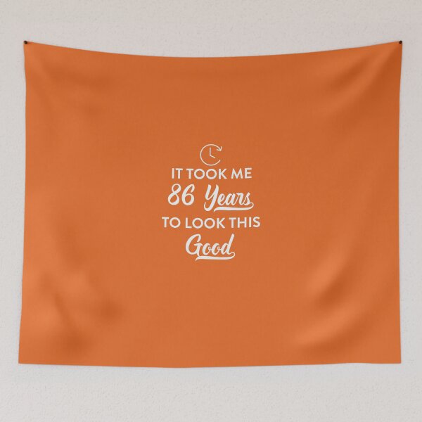 Item preview, Took 86 Years to Look This Good designed and sold by AlwaysAwesome.