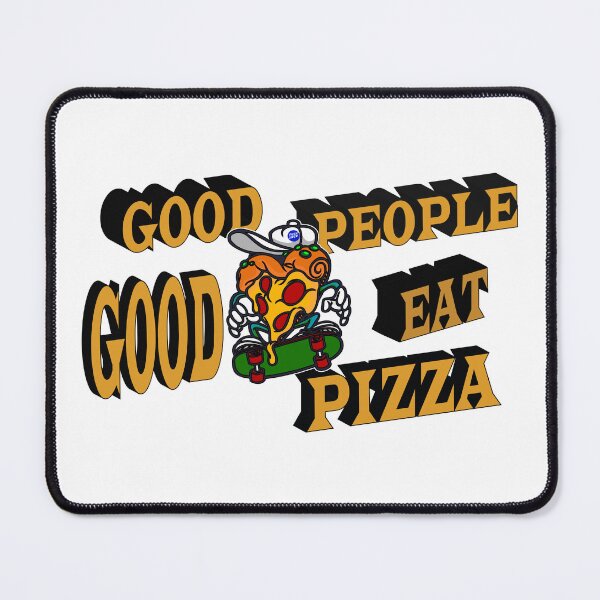 Item preview, Good People Eat Good Pizza - This is a great design for good people who love pizza. designed and sold by Deylinashop.