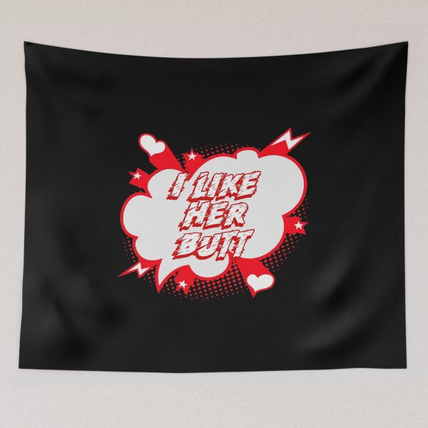 Item preview, I Like Her Butt Funny Valentine Quote For Boyfriends Girlfriends Wives Husbands designed and sold by JooArtPrints  ★★★★★.