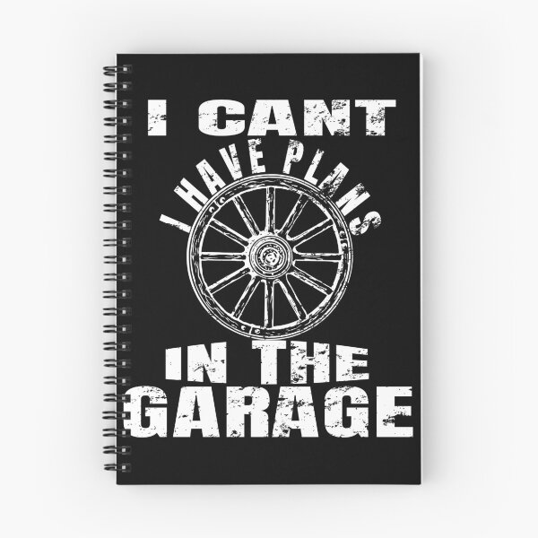 Item preview, I Cant I Have Plans In The Garage designed and sold by Recoshet.