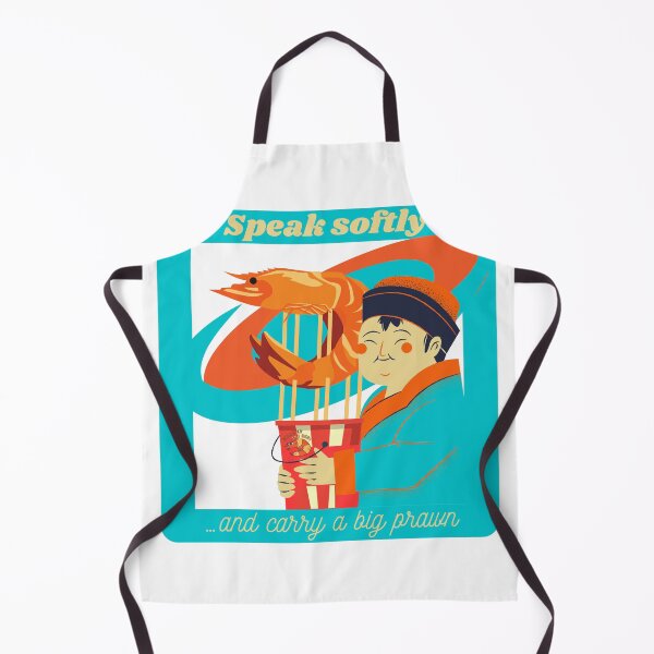 Item preview, Speak softly and carry a big prawn designed and sold by Container of Dreams.