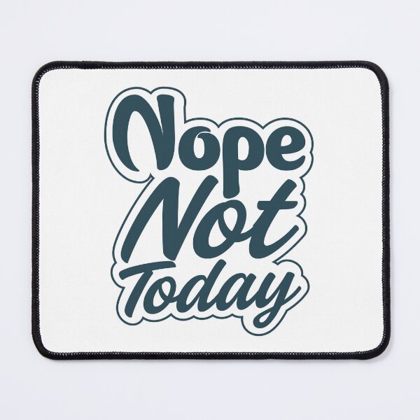 Item preview, Nope, not today Sticker  designed and sold by KGN  CREATIVITY.
