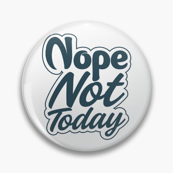 Item preview, Nope, not today Sticker  designed and sold by KGN  CREATIVITY.