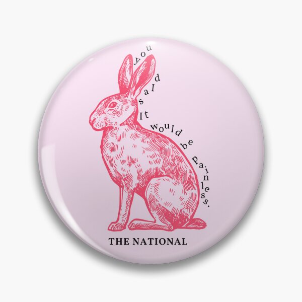 Item preview, you said it would be painless. | The National, "Pink Rabbits"  designed and sold by Gabriel Johnson.