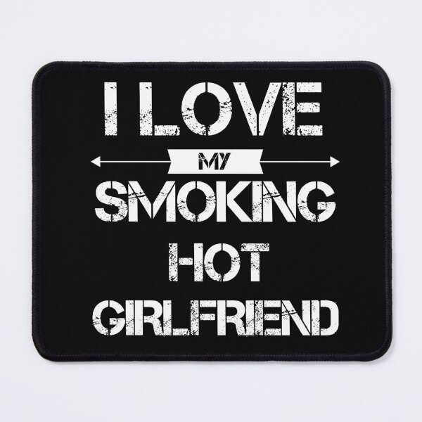 Item preview, I Love My Smoking Girlfriend Funny Vanlentine2022 Gift For Couples Boyfriends designed and sold by JooArtPrints ★★★★★.