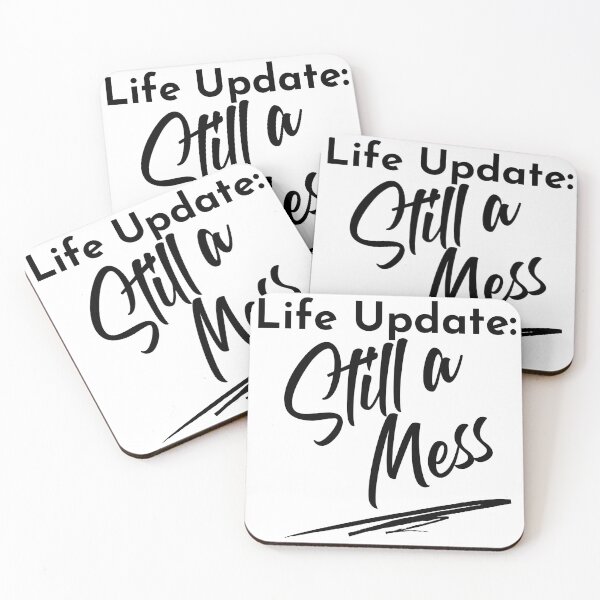 Item preview, Life Update: Still A Mess. Funny Adulting Saying. designed and sold by That Cheeky Tee.