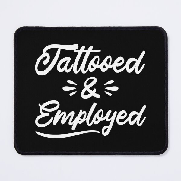Item preview, Tattooed and Employed Ink Tattoo Lover designed and sold by andrewbrian.