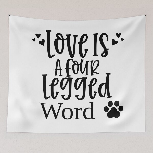 Item preview, Love Is A Four Legged Word. Funny Dog Lover Design. Pawsome. designed and sold by That Cheeky Tee.