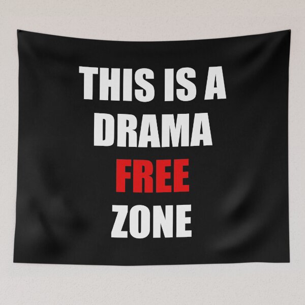 Item preview, This is a Drama Free Zone designed and sold by NeXore.