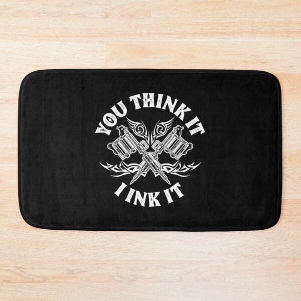 Item preview, Yout Think It I Ink It Tattoo Artist designed and sold by andrewbrian.