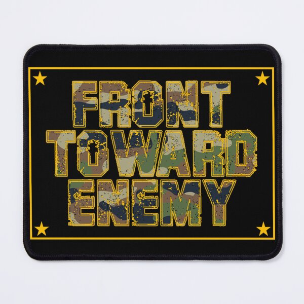 Item preview, Front Toward Enemy, Military designed and sold by DukeSTaurus.