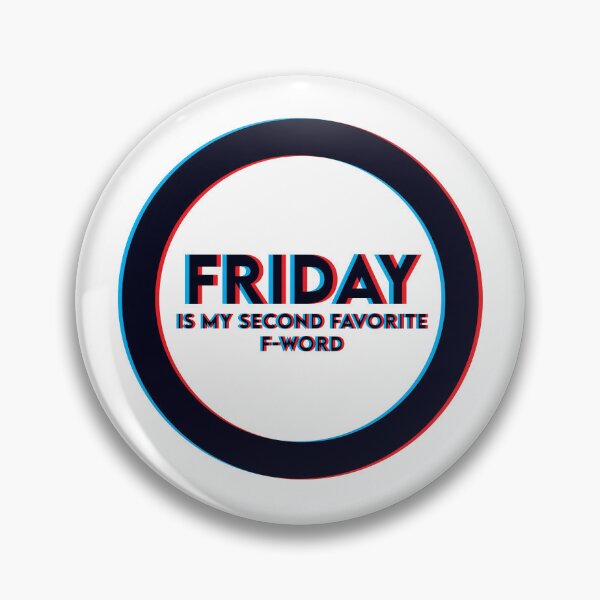 Item preview, Friday is my Second Favorite F-Word designed and sold by shasoysen.
