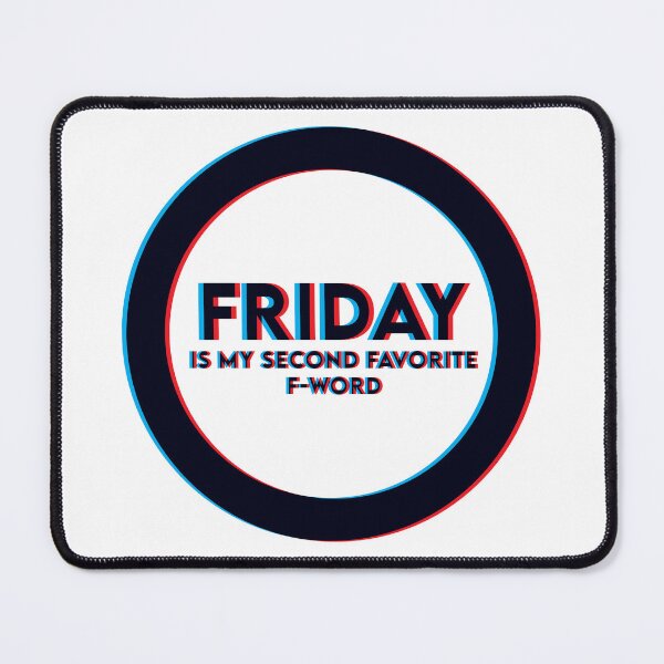 Item preview, Friday is my Second Favorite F-Word designed and sold by shasoysen.