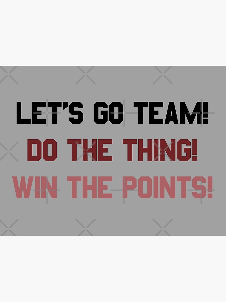 The Bandwagon Tee Let S Go Team Do The Thing Win The Points Greeting Card By Fandemonium Redbubble