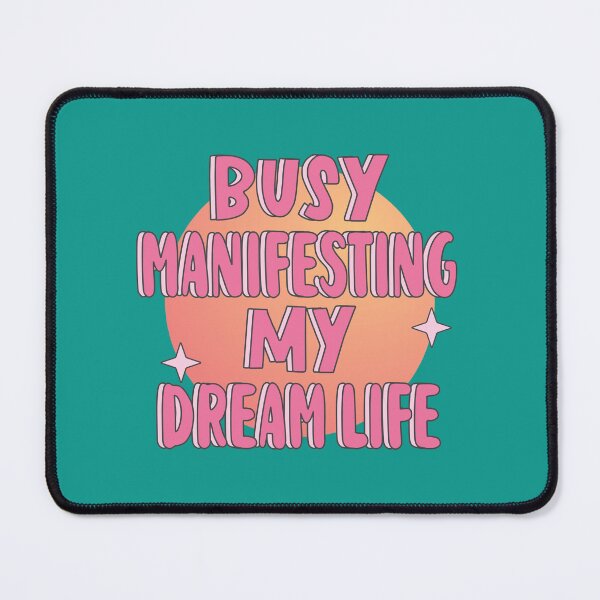 Item preview, Busy Manifesting My Dream Life designed and sold by samah82.