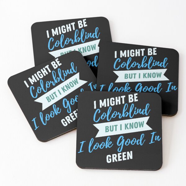 Item preview, Funny I Might Be Colorblind but I Know I Look Good in Green designed and sold by Artpawsy.