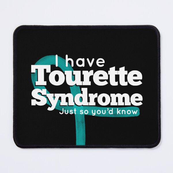 Item preview, I have Tourette Syndrome Just So You’d Know Teal Ribbon - Tourette’s Awareness designed and sold by MJDezigns.