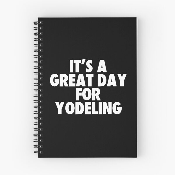 Item preview, It's a Great Day for Yodeling designed and sold by kindxinn.