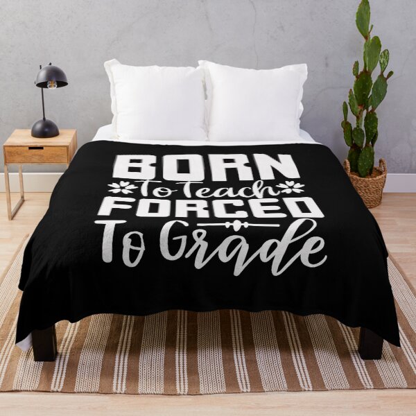 Item preview, Born To Teach Forced To Grade designed and sold by AuroraApparel.