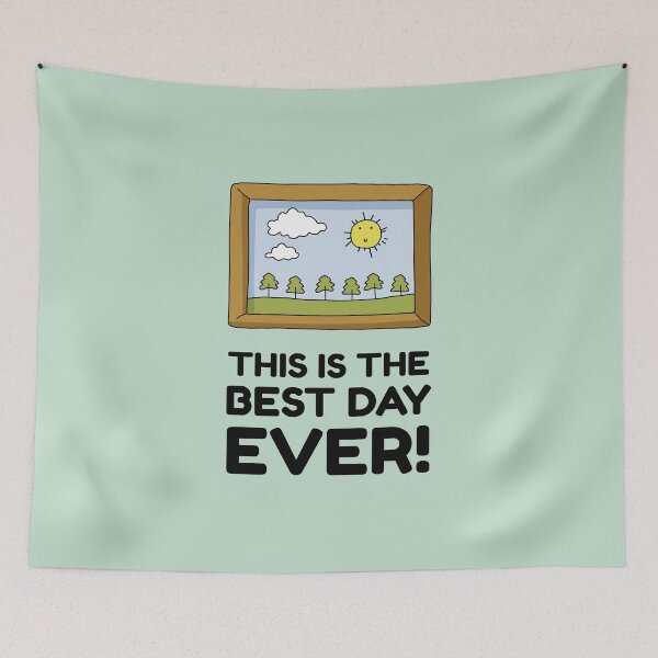 Item preview, This Is The Best Day Ever! designed and sold by KewaleeTee.