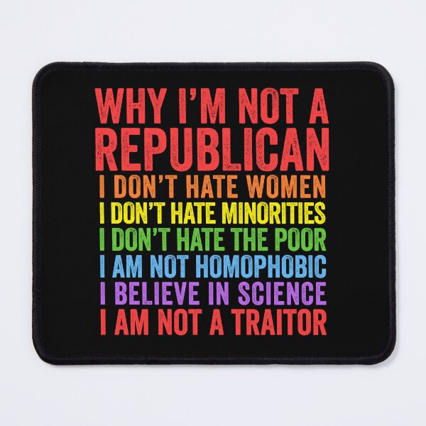 Item preview, Why I'm Not A Republican designed and sold by Eyes4.