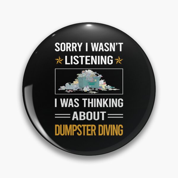 Item preview, Funny Listening Dumpster Diving designed and sold by jiggleterrified.