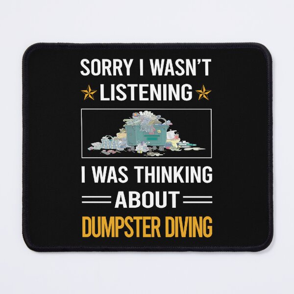 Item preview, Funny Listening Dumpster Diving designed and sold by jiggleterrified.
