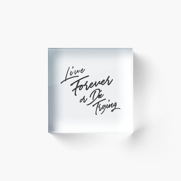 Item preview, Live Forever or Die Trying 3 designed and sold by transhuman.
