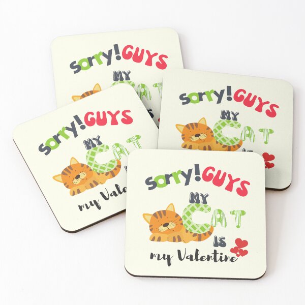 Item preview, Sorry GUYS My Cat is my valentine designed and sold by OMdesign10.