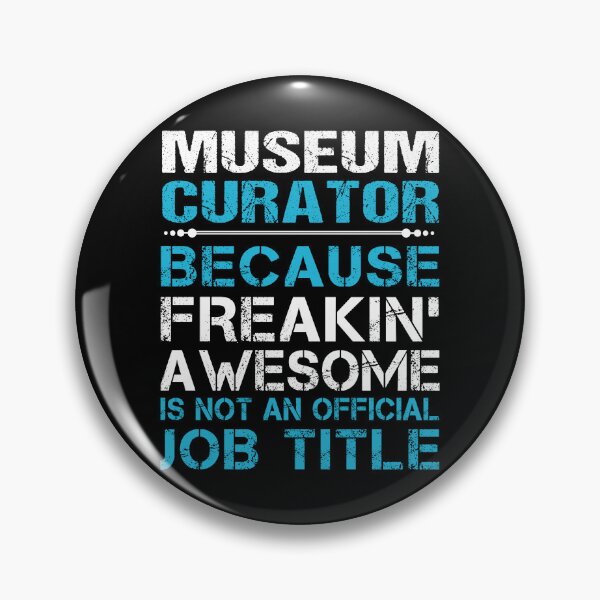 Item preview, Museum Curator T Shirt - Freaking Awesome Job Gift Item Tee designed and sold by oetate4774.
