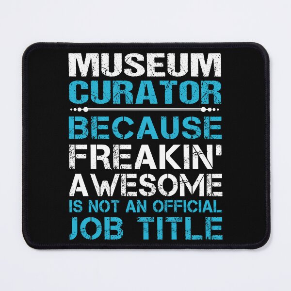 Item preview, Museum Curator T Shirt - Freaking Awesome Job Gift Item Tee designed and sold by oetate4774.