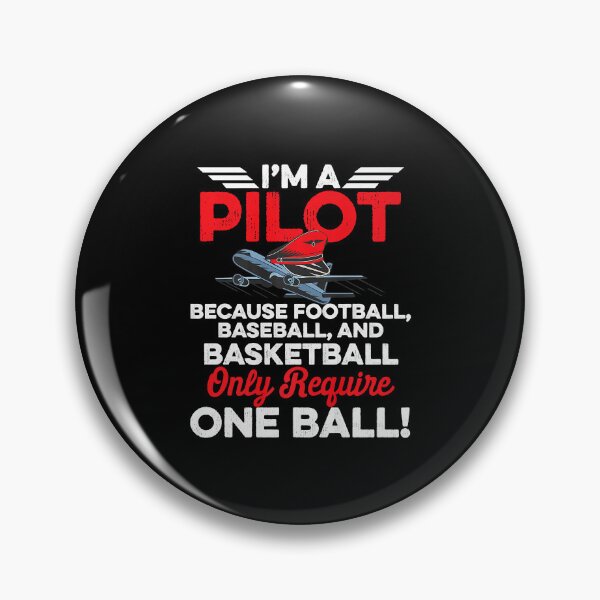 Item preview, Pilot Because It Requires Two Balls Airplane Pilot designed and sold by anthonymark14.