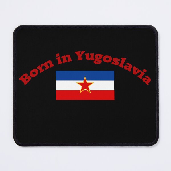 Item preview, Born in Yugoslavia designed and sold by Snicel69.