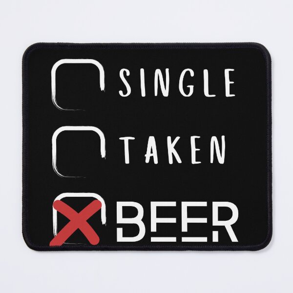 Item preview, Copy of SINGLE, TAKEN, BEER designed and sold by PeppernCo.