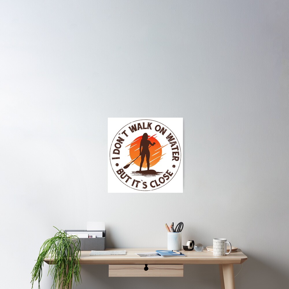 "Stand Up Paddle Surfer Wassersport Spruch Sprüche" Poster von