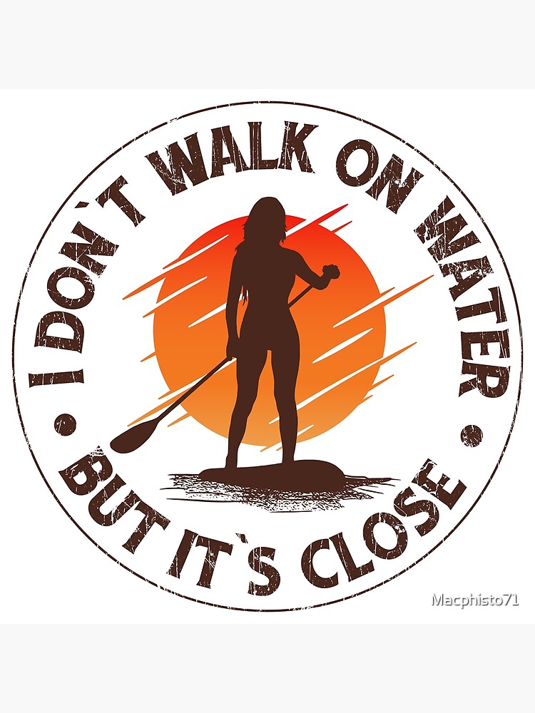 "Stand Up Paddle Surfer Wassersport Spruch Sprüche" Poster von