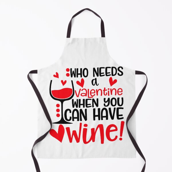 Item preview, Who needs a valentine when you can have wine designed and sold by TheBFStore.