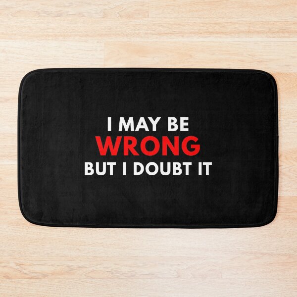 Item preview, I May Be Wrong But I Doubt It designed and sold by Express YRSLF.