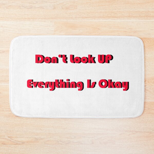 Item preview, Dont look UP! Everything is okay! designed and sold by MTmix.