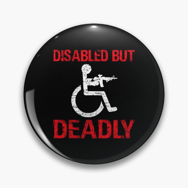 Item preview, Disabled but deadly designed and sold by Rebecca-Cruz.