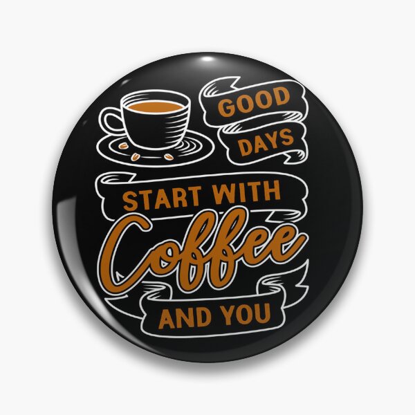 Item preview, Coffee Quote and Saying : Good Days Start With Coffee And You designed and sold by BangferoStore20.