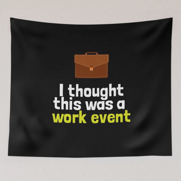Item preview, I thought this was a work event - Boris Johnson designed and sold by WilliamsonMedia.