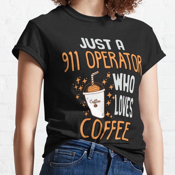 911 Operator T-Shirts | Redbubble
