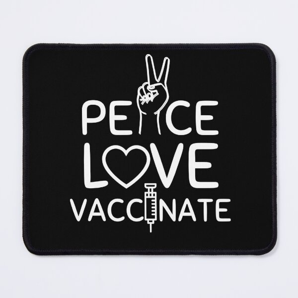 Item preview, Peace Love Vaccinate, Funny quote designed and sold by AmeliaStore1.