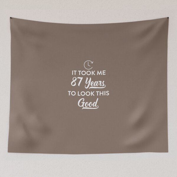 Item preview, Took 87 Years to Look This Good designed and sold by AlwaysAwesome.
