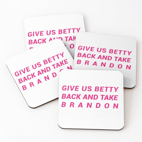 Item preview, Give Us Betty Back And Take Brandon Funny  designed and sold by SaadEtta.