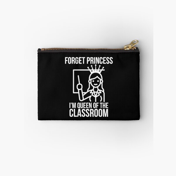 Item preview, Forget princess, I'm Queen of the classroom - Cute Teacher design designed and sold by Theleochick.