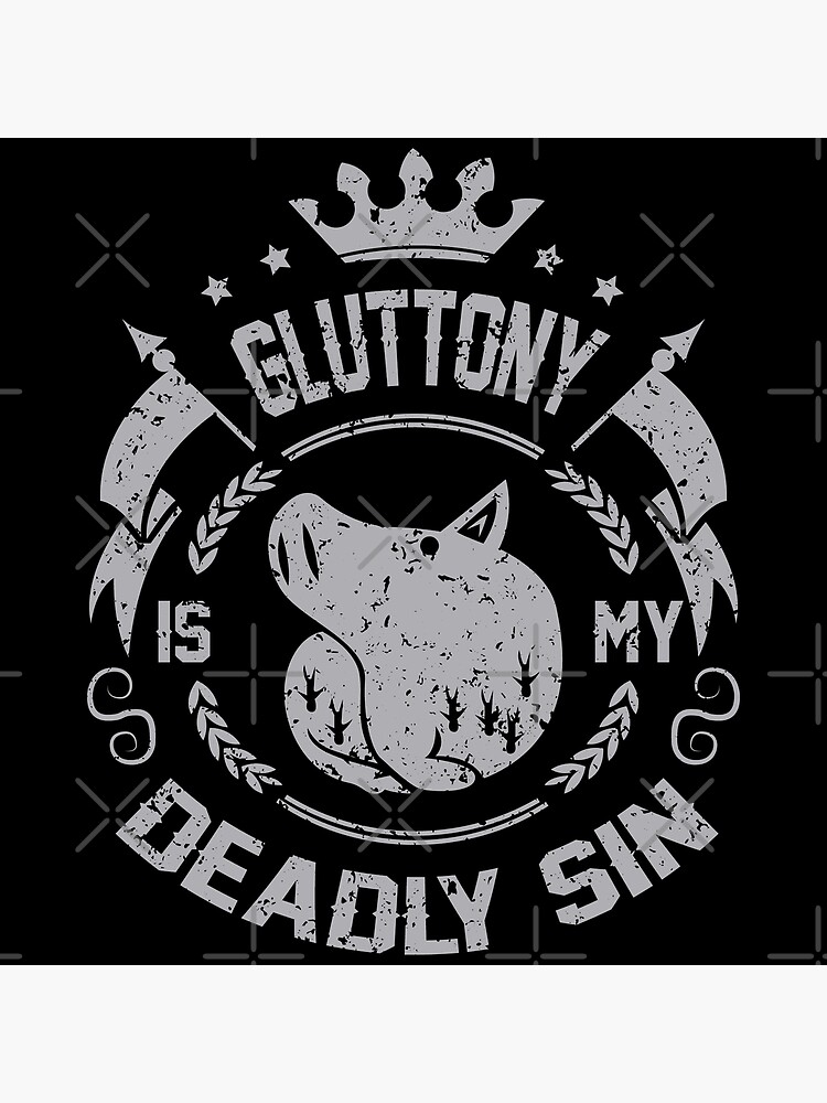 the-seven-deadly-sins-collection-gluttony-is-my-deadly-sin-poster