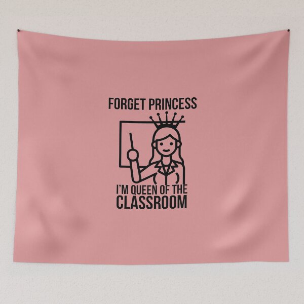 Item preview, Forget princess, I'm Queen of the classroom - Cute Teacher design designed and sold by Theleochick.