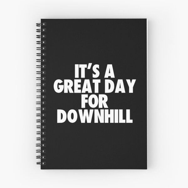 Item preview, It's a Great Day for Downhill designed and sold by kindxinn.